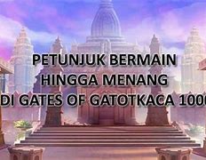 Gate Of Gatotkaca Hari Ini Dimana Ya Sekarang