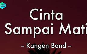 Lirik Lagu Cinta Kita Cinta Surga Sampai Mati Tetap Bersama